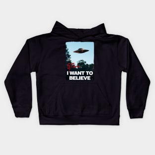 I Still WANT TO BELIEVE Kids Hoodie